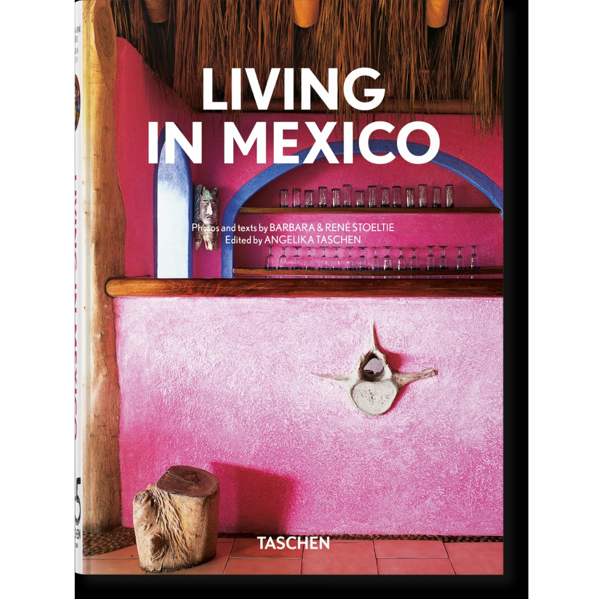 TASCHEN Living in Mexico. 45th Ed.