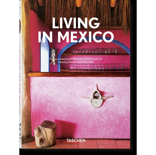 TASCHEN Living in Mexico. 45th Ed.